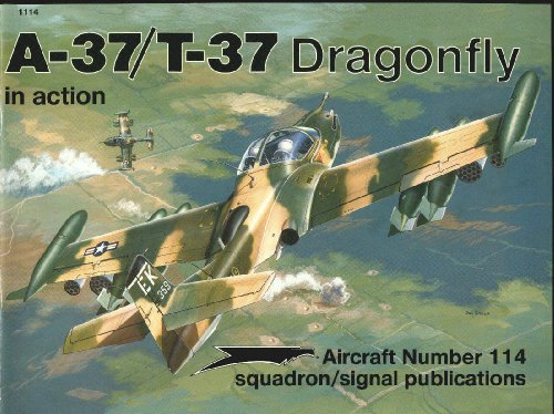 Stock image for A-37/T-37 Dragonfly in Action - Aircraft No. 114 for sale by The Calico Cat Bookshop