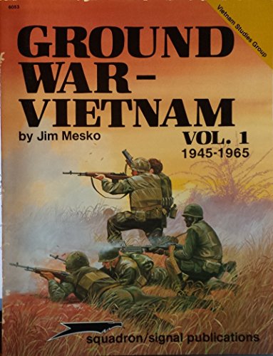 Imagen de archivo de Ground War - Vietnam, Vol. 1: 1945-1965 - Vietnam Studies Group (6053) a la venta por Half Price Books Inc.