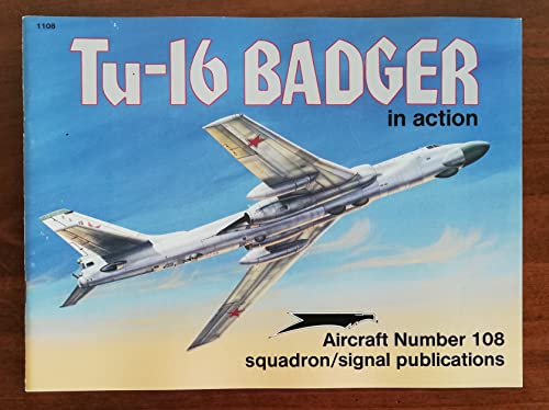 9780897472524: Tu-16 Badger in Action - Aircraft No. 108