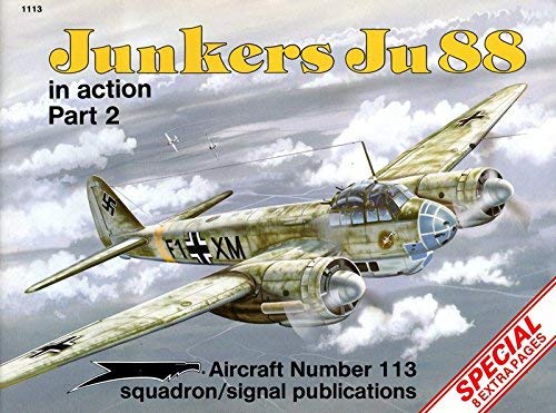 Imagen de archivo de Junkers Ju 88 in action, Part 2 - Aircraft No. 113 a la venta por Ergodebooks