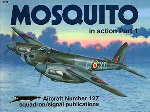 Imagen de archivo de Mosquito in action Part 1 - Aircraft No. 127 a la venta por Nelson Freck