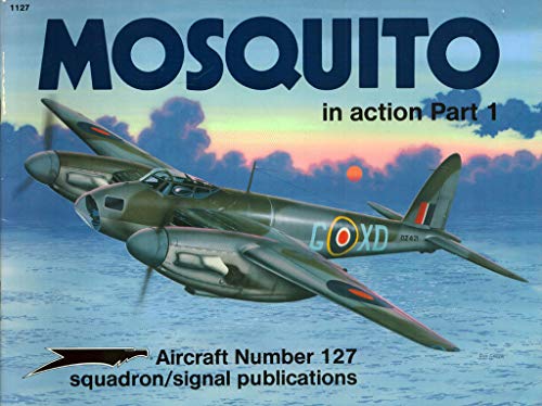 Stock image for Mosquito in action Part 1 - Aircraft No. 127 for sale by Ergodebooks