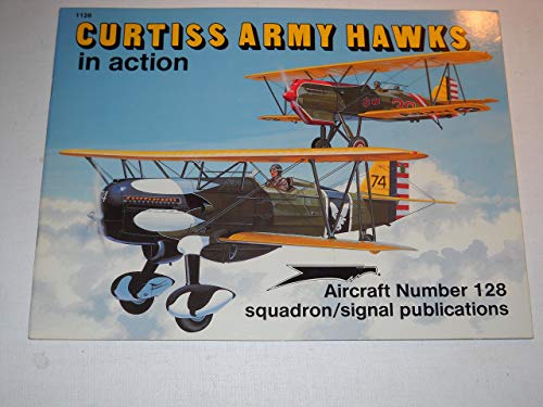 9780897472869: Curtiss Army Hawks in Action - Aircraft No. 128