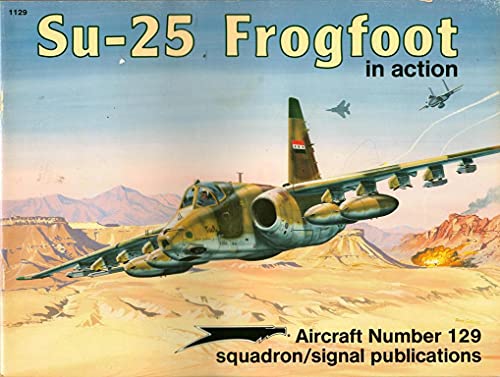 9780897472876: SU-25 Frogfoot in Action (Aircraft in Action S.)