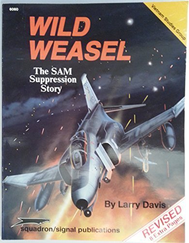 Wild Weasel: The SAM Suppression Story