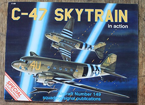 Stock image for C-47 Skytrain in action - Aircraft No. 149 for sale by BookResQ.