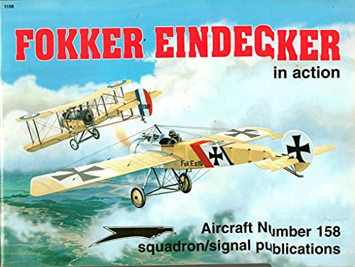 Stock image for Fokker Eindecker in action - Aircraft No. 158 for sale by Front Cover Books