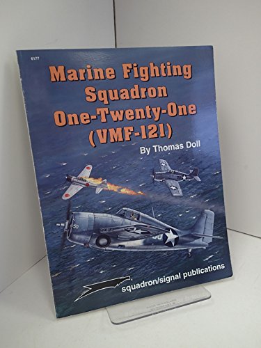 9780897473699: Marine Fighting Squadron One-Twenty-One (VMF-121) - Groups/Squadrons series (6177)