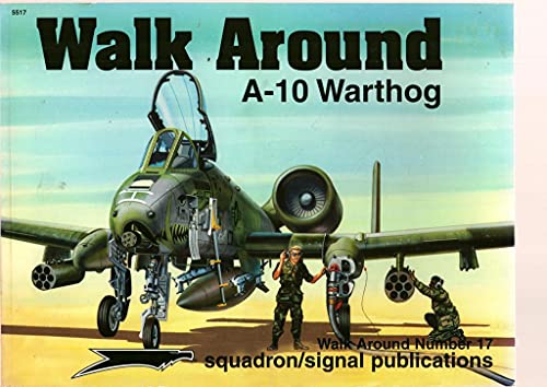 Stock image for A-10 Warthog Walk Around (Squadron Walk Around Series 5517) for sale by Boomer's Books