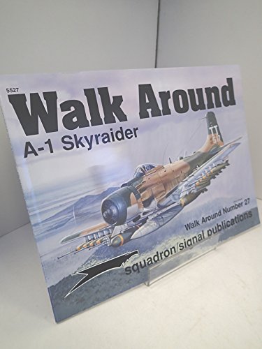 Imagen de archivo de A-1 Skyraider - Walk Around No. 27 a la venta por HPB-Red