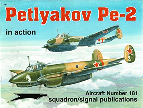 Imagen de archivo de Petlyakov Pe-2 in action - Aircraft No. 181 a la venta por HPB-Diamond
