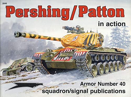 Stock image for Pershing/Patton: Armor in Action for sale by Bookmans