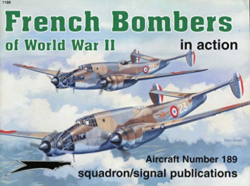 Stock image for French Bombers of World War II in Action (Aircraft Number 189) for sale by Voyageur Book Shop