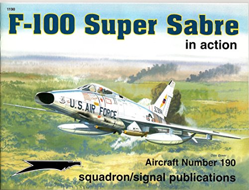 Imagen de archivo de F-100 Super Sabre in action - Aircraft No. 190 a la venta por HPB-Red