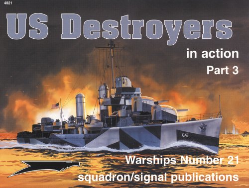 Beispielbild fr US Destroyers in Action. Part 3. Warships Number 21. zum Verkauf von Antiquariat Bernhardt