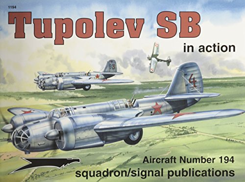 Stock image for Tupolev SB in action - Aircraft No. 194 for sale by Half Price Books Inc.