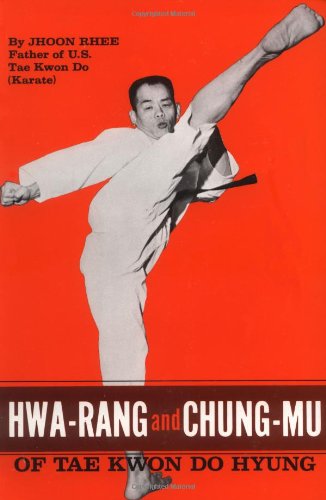 Stock image for Hwa-Rang and Chung-Mu of Tae Kwon Do Hyung for sale by Erik Hanson Books and Ephemera