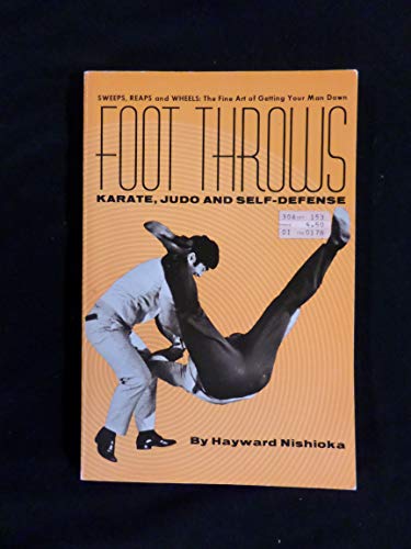 Imagen de archivo de Foot Throws: Karate, Judo and Self-Defense a la venta por ThriftBooks-Atlanta