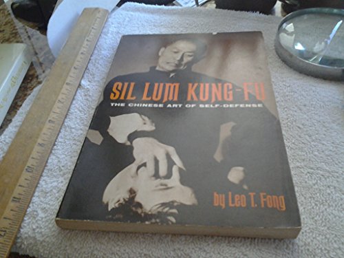 Beispielbild fr Sil Lum Kung Fu: The Chinese Art of Self Defense zum Verkauf von Ergodebooks