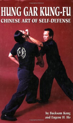 Hung Gar Kung-Fu: Chinese Art of Self-Defense (Black belt books) - Kong, Bucksam and Ho, Eugene H.