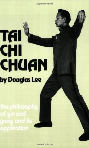 Imagen de archivo de Tai Chi Chuan: The Philosophy of Yin and Yang and Its Application a la venta por HPB-Diamond