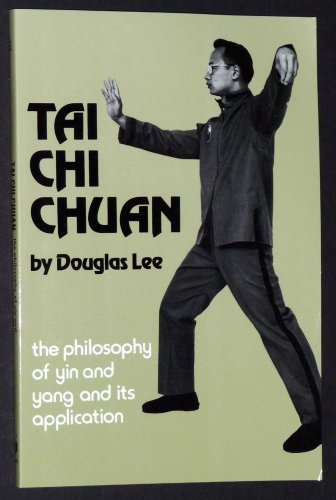 9780897500449: Tai Chi Chuan: The Philosophy of Yin and Yang and Its Application