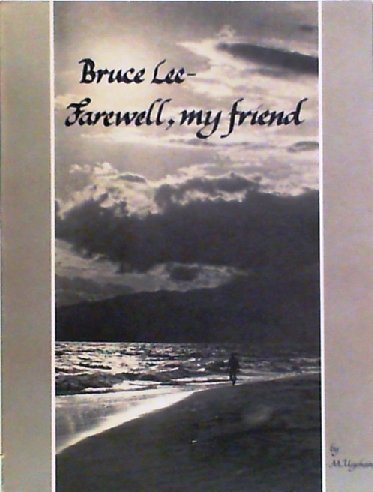 Bruce Lee--Farewell My Friend Uyehara, Mitoshi