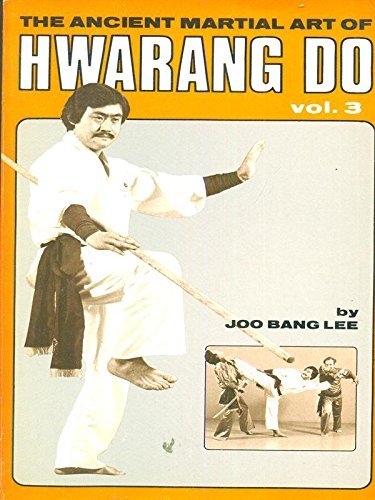 The Ancient Martial Art of HWARANG DO: Vol. 3