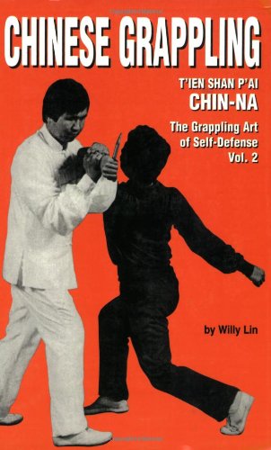 Stock image for Chinese Grappling: T'ien Shan P'ai CHIN-NA, the Grappling Art of Self-Defense, Vol. 2 for sale by Hafa Adai Books