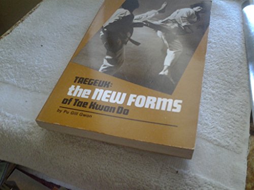 Beispielbild fr Taegeuk: The New Forms of Tae Kwon Do zum Verkauf von Bingo Used Books