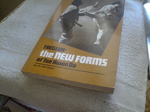 Stock image for Taegeuk: The New Forms of Tae Kwon Do for sale by Bingo Used Books