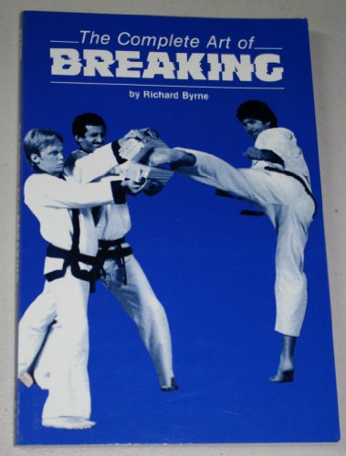 The Complete Art of Breaking (9780897500999) by Byrne, Richard