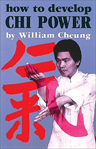 9780897501088: How to Develop Chi Power: The Flashing Art of the Sickle Weapon