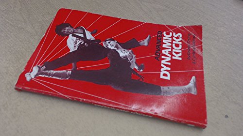Stock image for Advanced Dynamic Kicks for sale by Front Cover Books