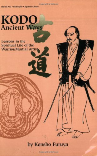 Beispielbild fr KODO: Ancient Ways: Lessons in the Spiritual Life of the Warrior/Martial Artist (Literary Links to the Orient) zum Verkauf von BooksRun