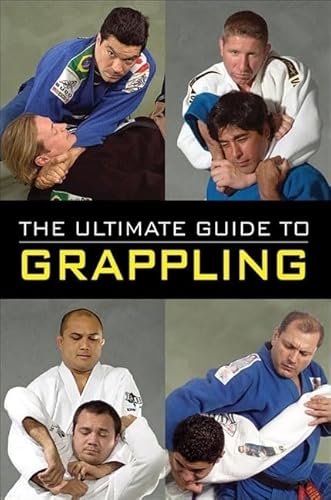 Beispielbild fr The Ultimate Guide to Grappling zum Verkauf von BooksRun