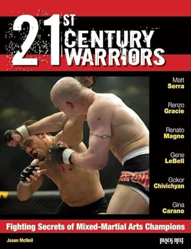 Imagen de archivo de 21st Century Warriors: Fighting Secrets of Mixed-Martial Arts Champions a la venta por Wonder Book