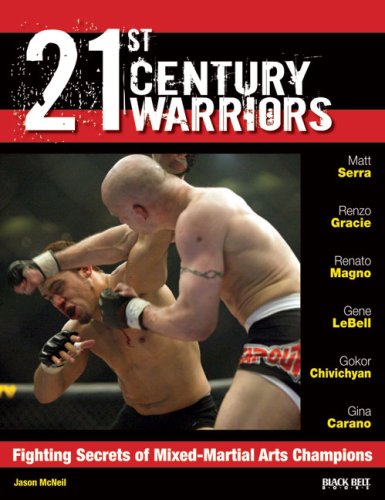 Stock image for 21st Century Warriors: Fighting Secrets of Mixed-Martial Arts Champions for sale by Wonder Book