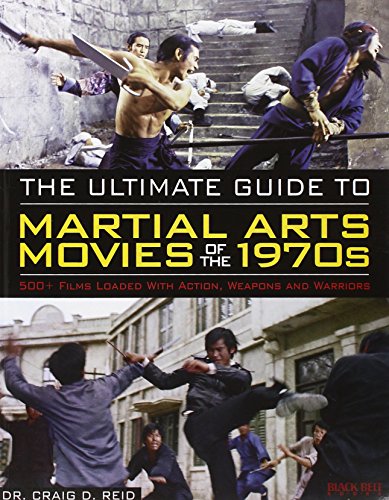 9780897501927: The Ultimate Guide to Martial Arts Movies of the 1970s: 500+ Films Loaded with Action, Weapons and Warriors