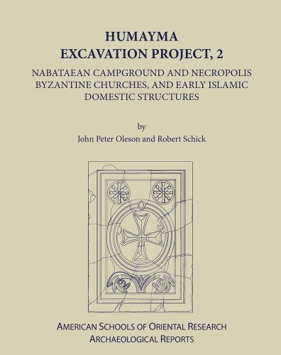 Beispielbild fr Humayma Excavation Project, 2: Nabatean Campground and Necropolis, Byzantine Churches, and Early Islamic Domestic Structures American Schools of Oriental Research Archaeological Reports, no. 18] zum Verkauf von Windows Booksellers