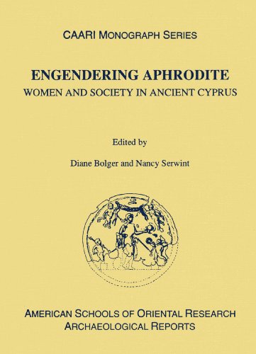 Imagen de archivo de Engendering Aphrodite: Women and Society in Ancient Cyprus a la venta por Revaluation Books