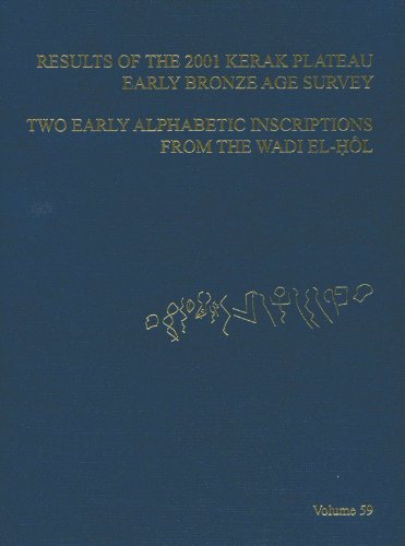 9780897570718: Asor Annual 59: Part I, Results of the 2001 Kerak Plateau Early Bronze Age Survey; Part II, Two Early Alphabetic Inscriptions from the Wadi El-Hol (Annual of the American Schools of Oriental Research)