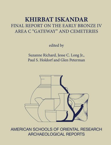 Stock image for Khirbat Iskandar: Final Report on the Early Bronze IV Area C 'Gateway' and Cemeteries for sale by ISD LLC