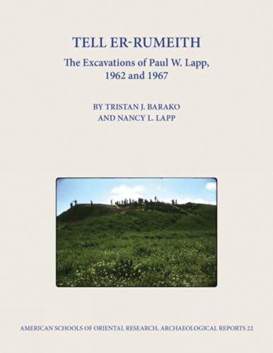 9780897570893: Tell er-Rumeith: The Excavations of Paul W. Lapp, 1962 and 1967: 22 (Archaeological Reports)