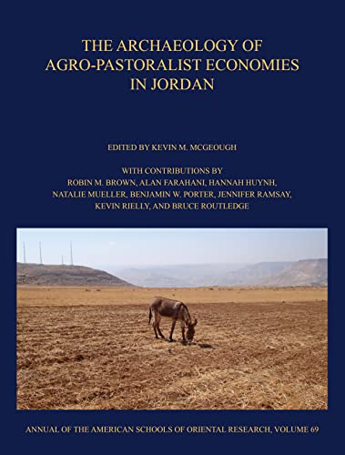 Beispielbild fr The Archaeology of Agro-Pastoralist Economies in Jordan (Hardcover) zum Verkauf von CitiRetail