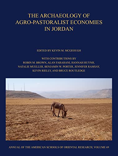 Stock image for The Archaeology of Agro-Pastoralist Economies in Jordan (Hardcover) for sale by CitiRetail