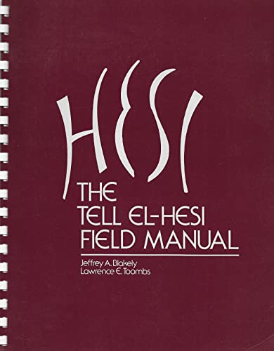 Beispielbild fr Tell El-Hesi Field Manual: Joint Archaeological Expedition to Tell -Hesi/Volume 1 (Excavation Reports Series No. 3) zum Verkauf von Powell's Bookstores Chicago, ABAA