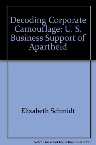 Stock image for Decoding Corporate Camouflage: U.S. Business Support for Apartheid for sale by TotalitarianMedia