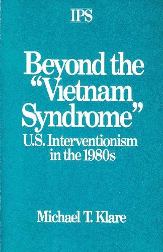 9780897580274: Beyond the Vietnam Syndrome: U.S. Interventionism in the 1980's