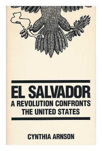 Stock image for El Salvador: A Revolution Confronts the United States for sale by Wonder Book